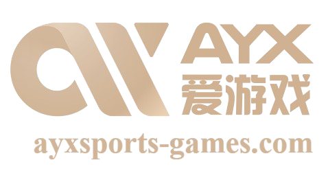 爱游戏（AIYOUXI）中国官方网站-AYXSPORTS